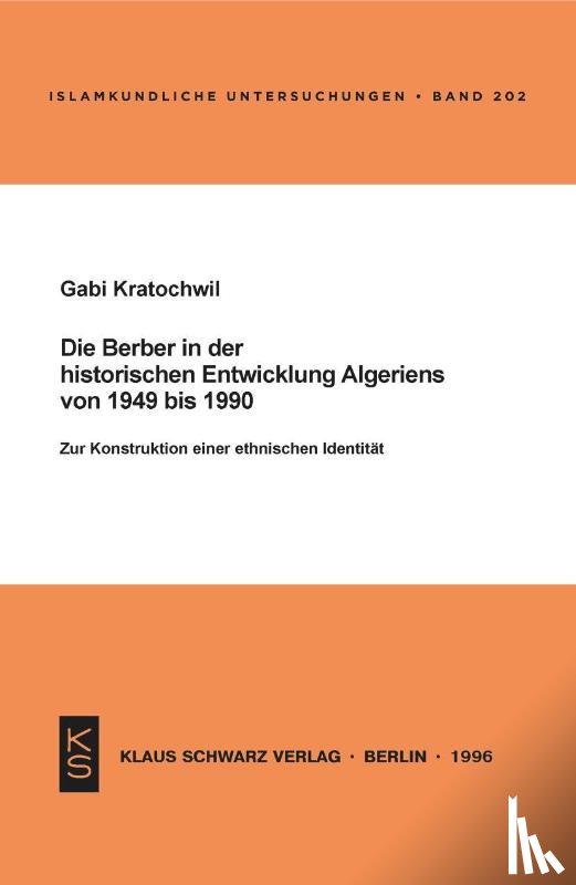 Kratochwil, Gabi - Die Berber in der historischen Entwicklung Algeriens von 1949 bis 1990