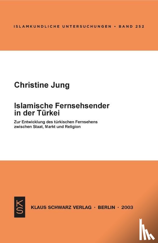 Jung, Christine - Islamische Fernsehsender in der Türkei