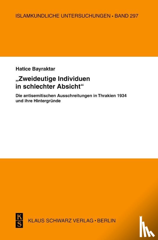 Bayraktar, Hatice - 'Zweideutige Individuen in schlechter Absicht'