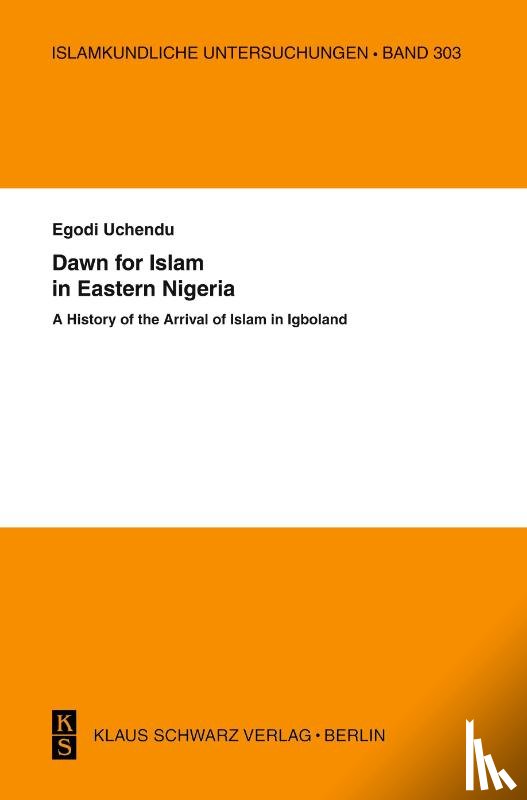 Uchendu, Egodi - Dawn for Islam in Eastern Nigeria
