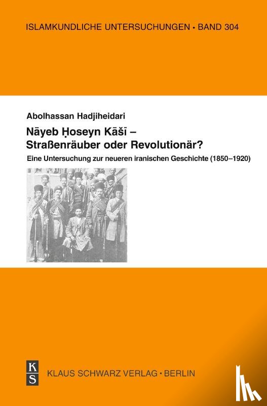 Hadjiheidari, Abolhassan - Nayeb Hossein Kashi - Straßenräuber oder Revolutionär?