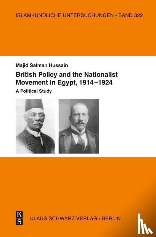 Hussain, Majid Salman - British Policy and the Nationalist Movement in Egypt, 1914-1924
