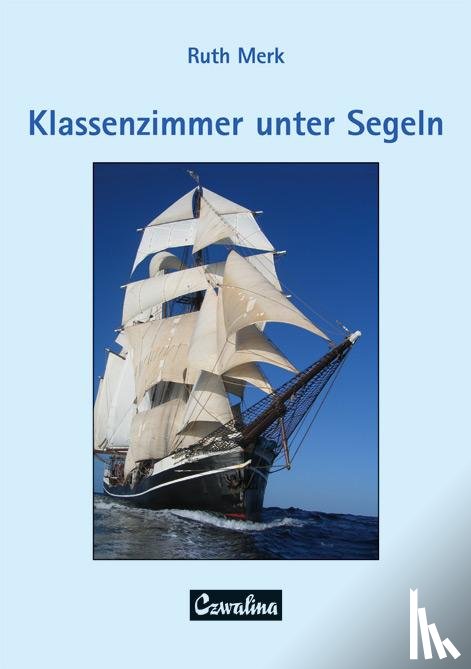 Merk, Ruth - Klassenzimmer unter Segeln