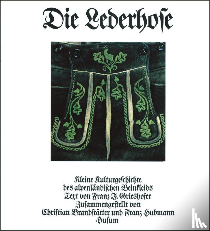 Grieshofer, Franz J. - Die Lederhose