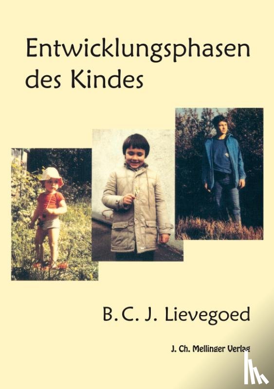 Lievegoed, Bernard C. J. - Entwicklungsphasen des Kindes