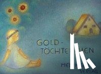Volkmann-Leander, Richard von, Elsässer, Ruth - Goldtöchterchen