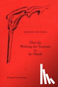Gleich, Sigismund von - Über die Wirkung der Tonarten in der Musik