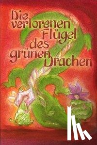 Garbe, Christa - Die verlorenen Flügel des Grünen Drachen