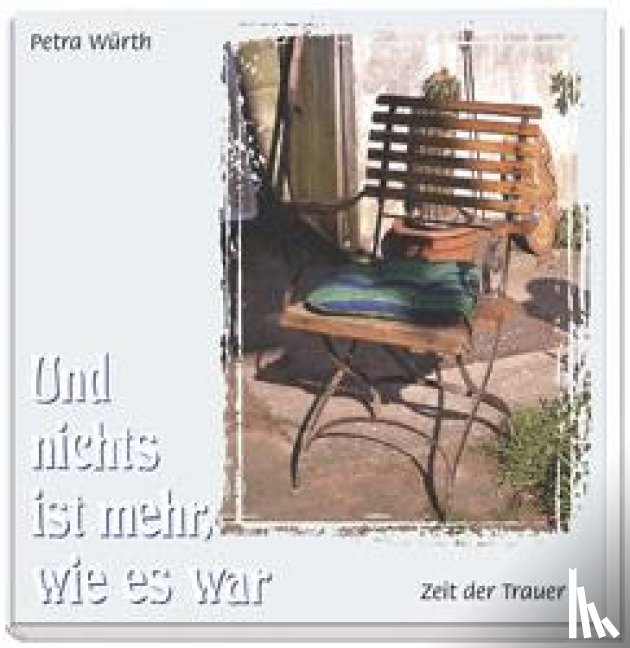 Würth, Petra - Und nichts ist mehr, wie es war
