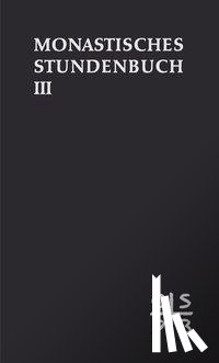  - Die Feier des Stundengebetes. Monastisches Stundenbuch. Für die Benediktiner des deutschen Sprachgebietes. Authentische Ausgabe für den liturgischen Gebrauch