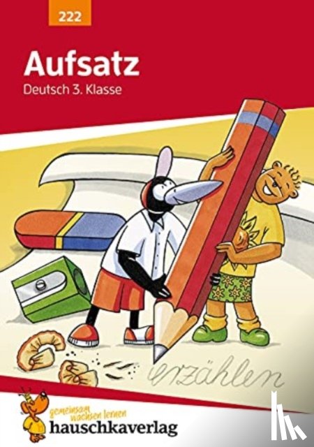 Widmann, Gerhard - Aufsatz 3. Klasse. Geschichten erzählen - Sachtexte schreiben. RSR