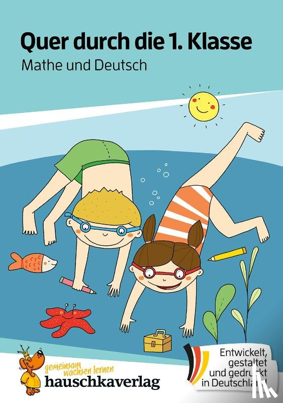 Guckel, Andrea - Quer durch die 1. Klasse, Mathe und Deutsch - Übungsblock