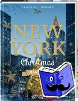 Prus, Agnes, Wentrup, Lars, Nieschlag, Lisa - New York Christmas Baking