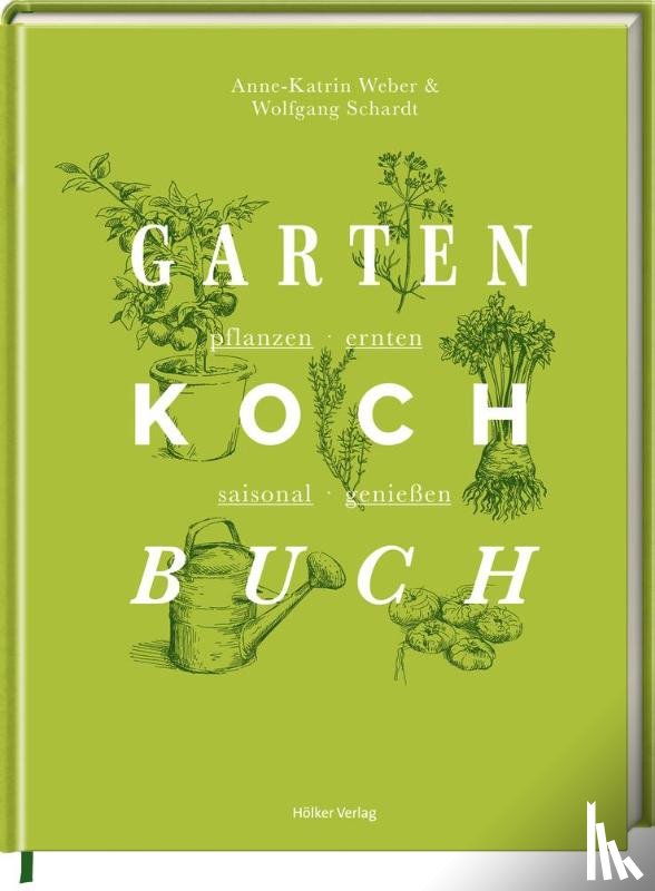 Weber, Anne-Katrin - Das Gartenkochbuch