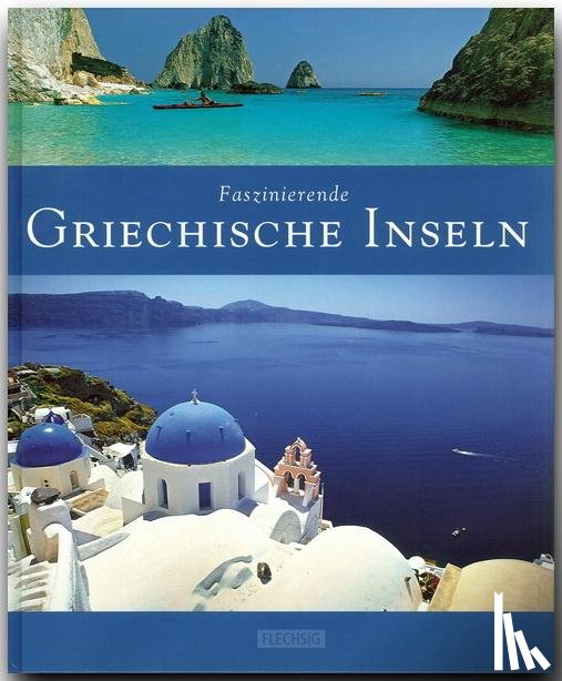 Kühler, Michael - Faszinierende Griechische Inseln