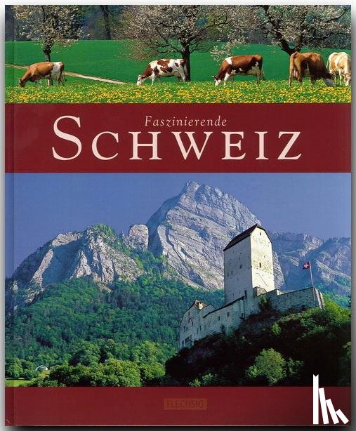 Wolf, Jost - Faszinierende Schweiz