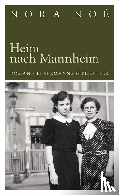 Noé, Nora - Heim nach Mannheim