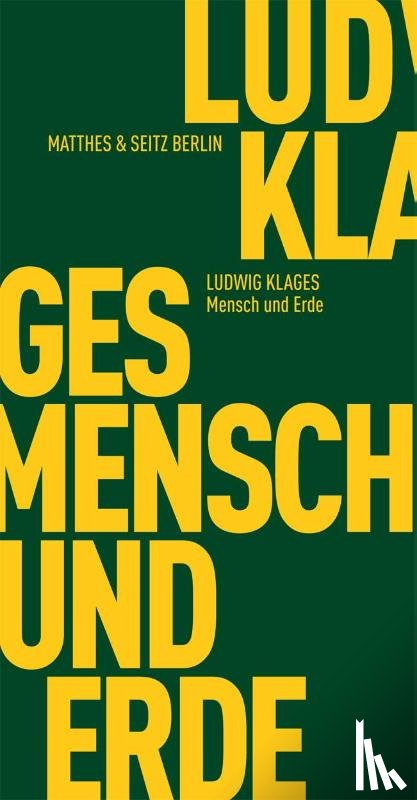 Klages, Ludwig - Mensch und Erde
