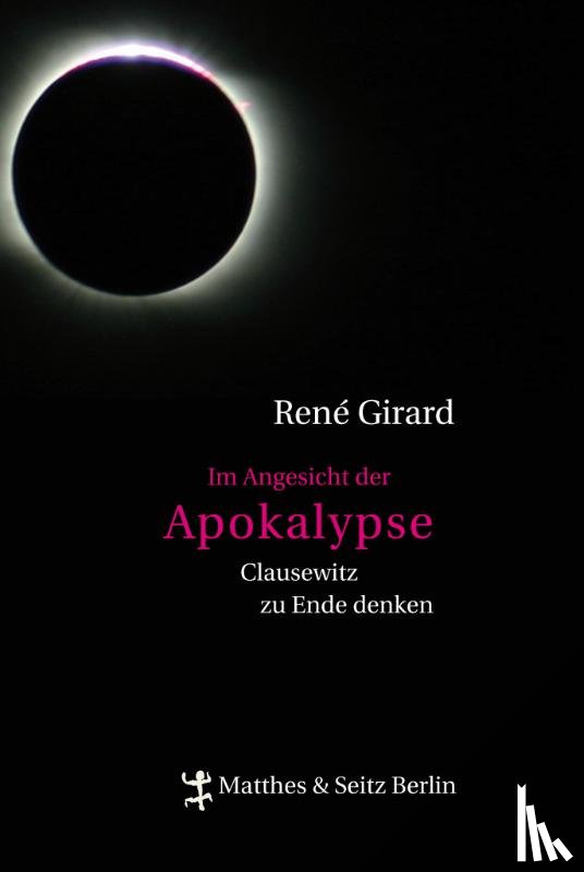 Girard, René - Im Angesicht der Apokalypse
