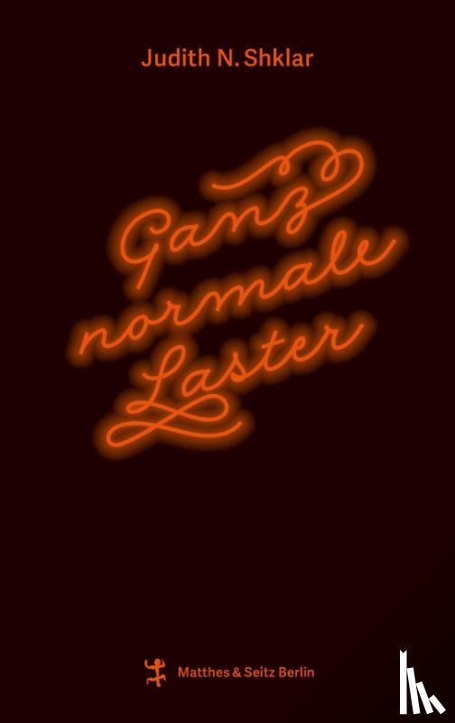 Shklar, Judith N. - Ganz normale Laster