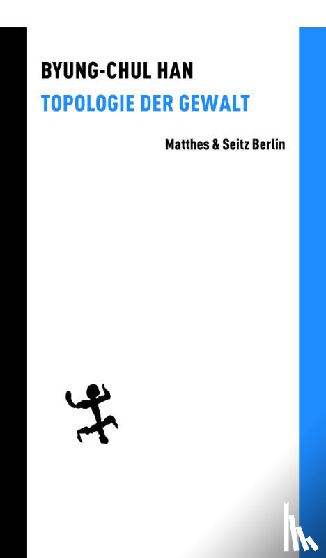 Han, Byung-Chul - Topologie der Gewalt