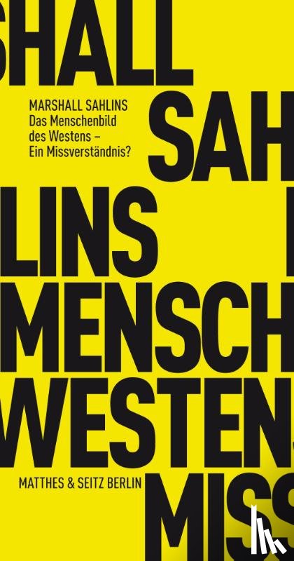 Sahlins, Marshall - Das Menschenbild des Westens - Ein Missverständnis?