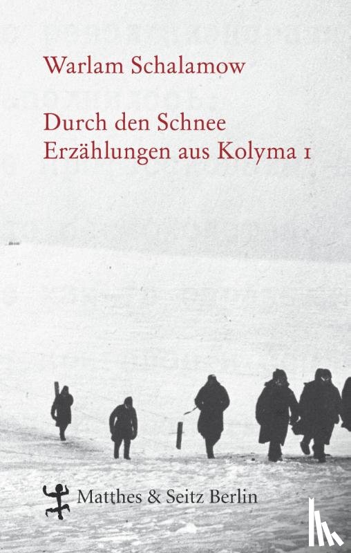 Schalamow, Warlam - Durch den Schnee
