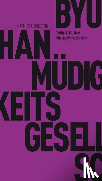 Han, Byung-Chul - Müdigkeitsgesellschaft