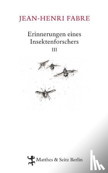 Fabre, Jean-Henri - Erinnerungen eines Insektenforschers 03