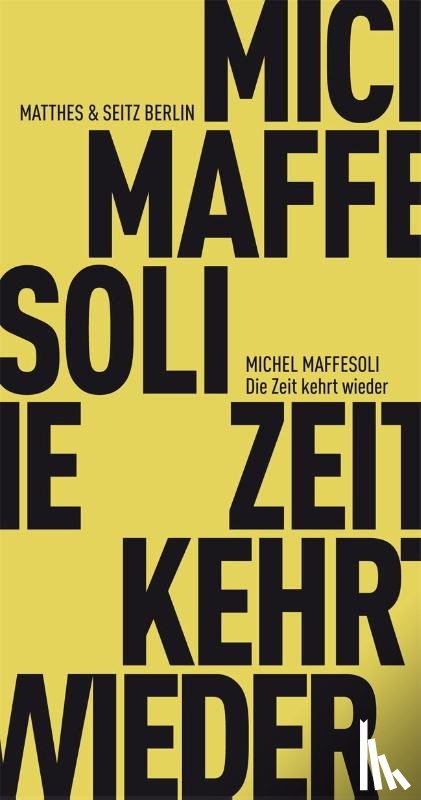Maffesoli, Michel - Die Zeit kehrt wieder
