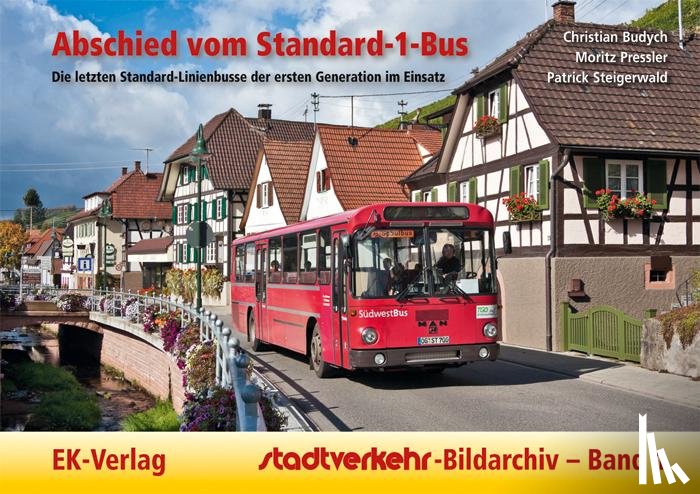 Budych, Christian, Pressler, Moritz, Steigerwald, Patrick - Stadtverkehr-Bildarchiv 01. Abschied vom Standard-1-Bus