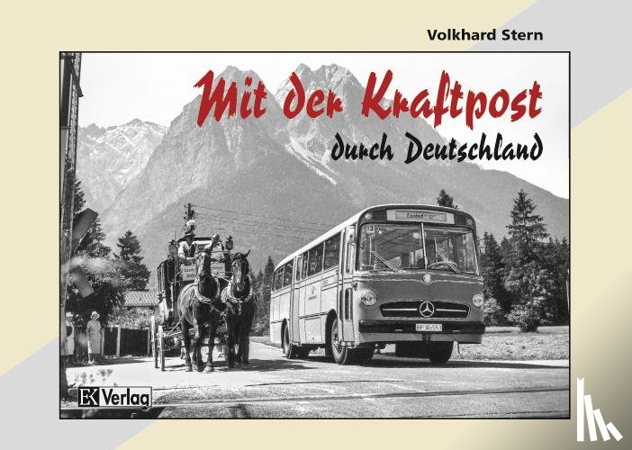 Stern, Volkhard - Mit der Kraftpost durch Deutschland