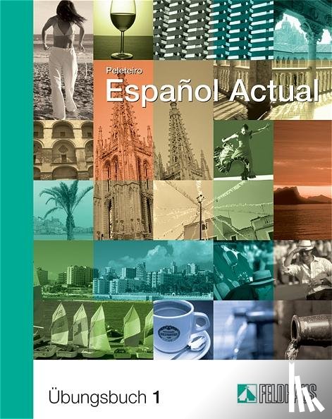 Peleteiro, Esther - Espanol Actual 1. Übungsbuch