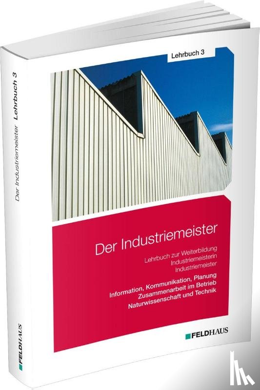 Schmidt-Wessel, Elke, Wessel, Frank - Der Industriemeister / Lehrbuch 3