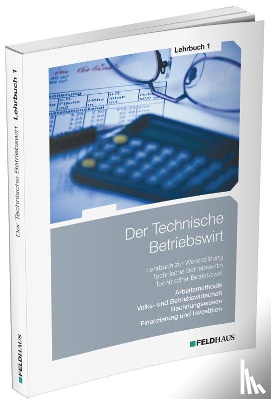 Schmidt-Wessel, Elke, Kampe, Jens - Der Technische Betriebswirt / Lehrbuch 1