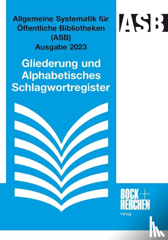 - Allgemeine Systematik für Öffentliche Bibliotheken (ASB) Ausgabe 2023
