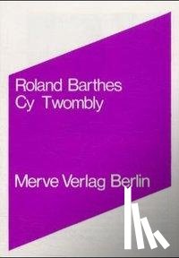 Barthes, Roland - Cy Twombly