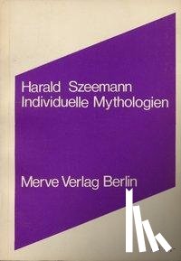 Szeemann, Harald - Individuelle Mythologien