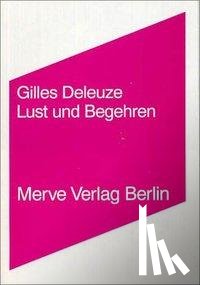 Deleuze, Gilles - Lust und Begehren
