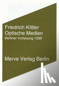 Kittler, Friedrich - Optische Medien