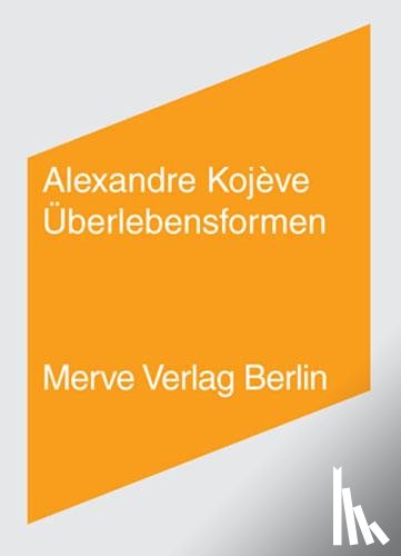 Kojève, Alexandre - Überlebensformen