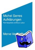 Serres, Michel, Latour, Bruno - Aufklärungen