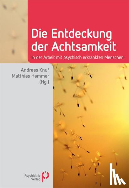  - Die Entdeckung der Achtsamkeit