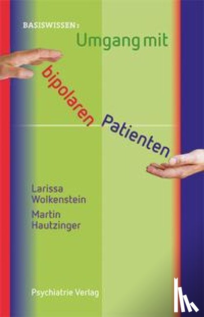 Wolkenstein, Larissa, Hautzinger, Martin - Umgang mit bipolaren Patienten