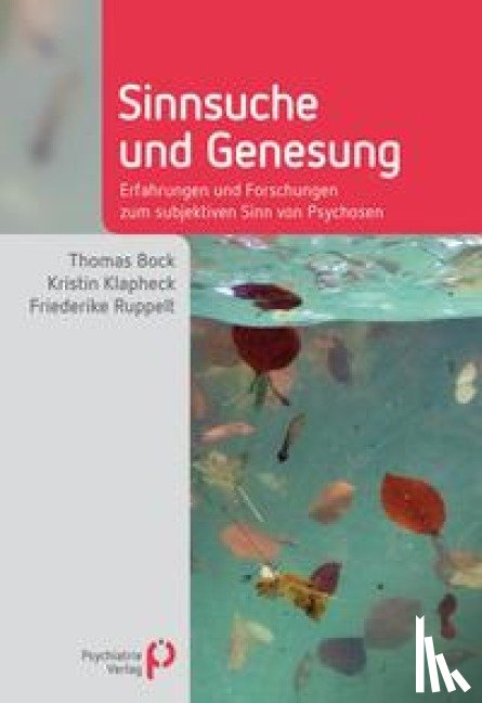 Bock, Thomas, Klapheck, Kristin, Ruppelt, Friederike - Sinnsuche und Genesung