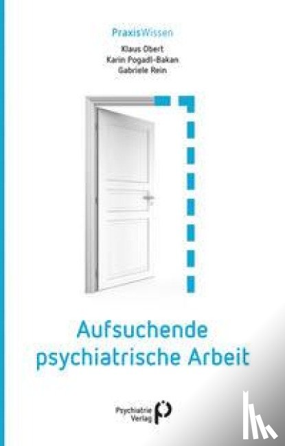 Pogadl-Bakan, Karin, Rein, Gabriele, Obert, Klaus - Aufsuchende psychiatrische Arbeit