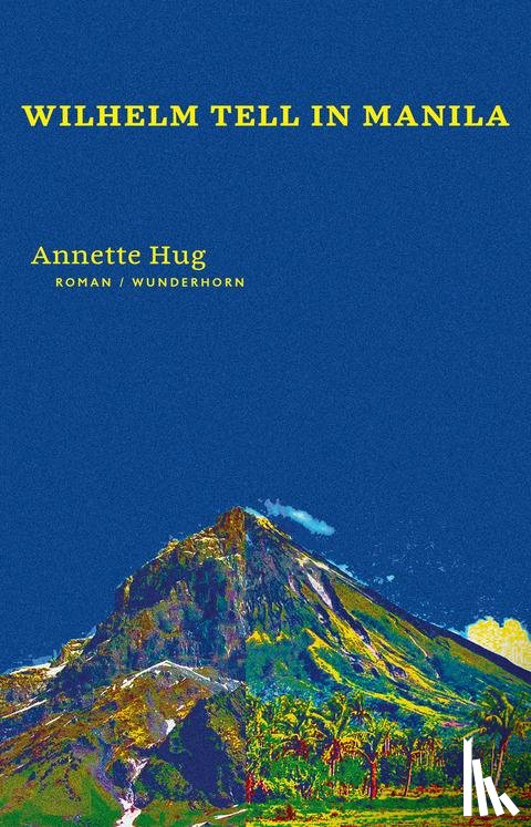 Hug, Annette - Wilhelm Tell in Manila