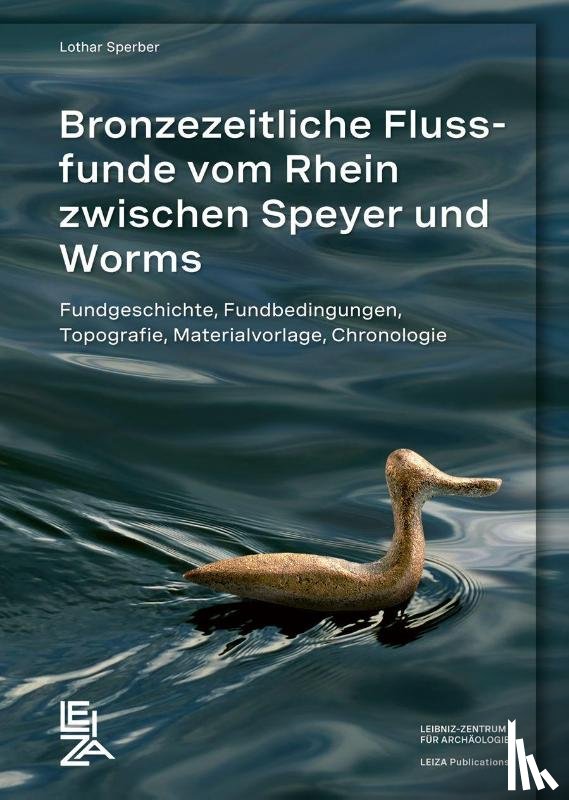 Sperber, Lothar - Bronzezeitliche Flussfunde vom Rhein zwischen Speyer und Worms