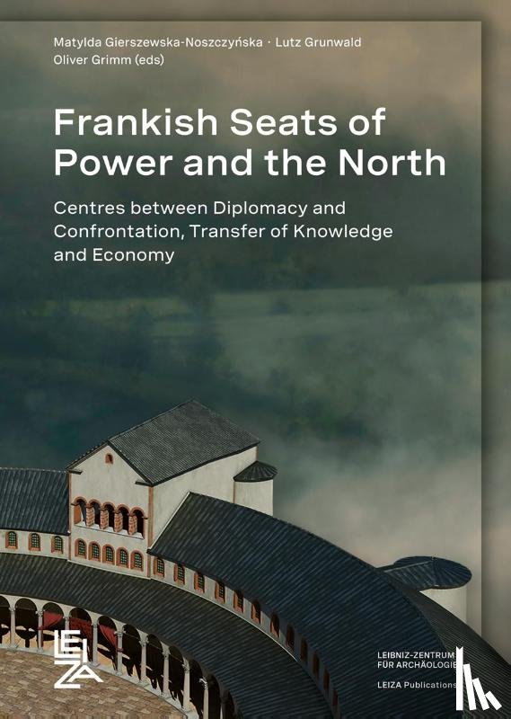  - Frankish Seats of Power and the North