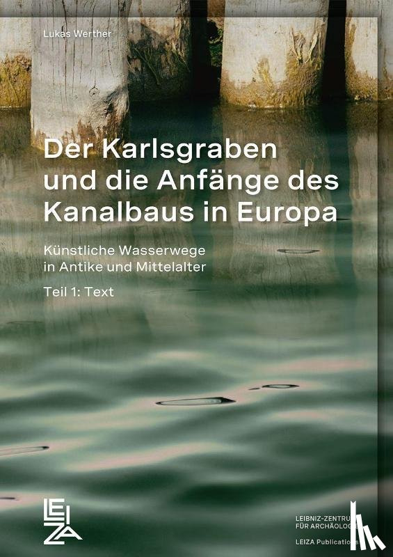 Werther, Lukas - Der Karlsgraben und die Anfänge des Kanalbaus in Europa